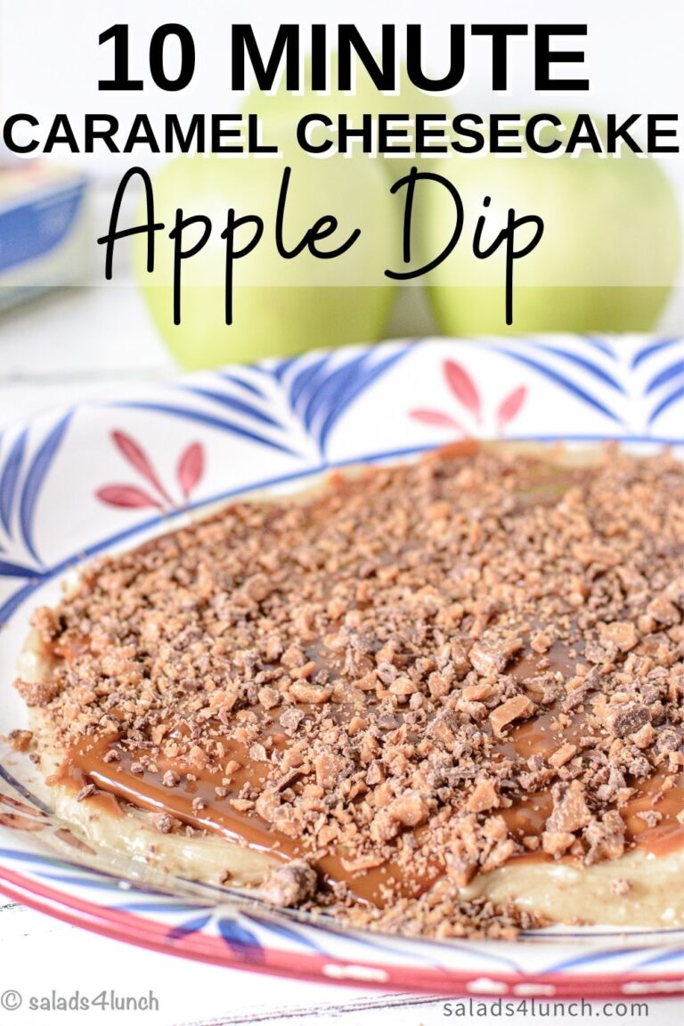10 Minute Caramel Cheesecake Apple Dip Salads for Lunch