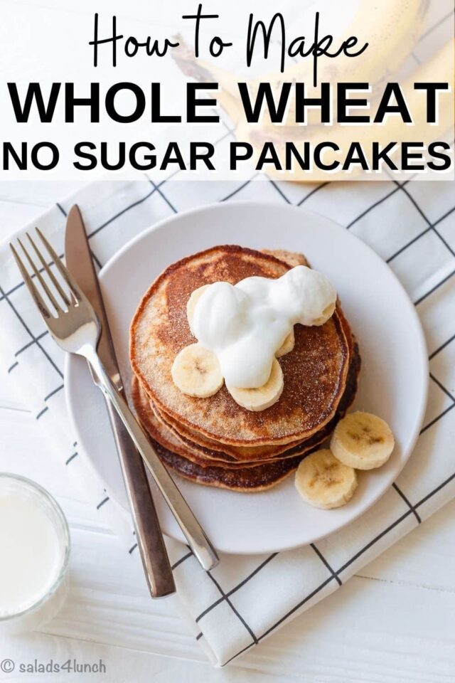 Fluffy No Sugar Whole Wheat Pancakes » Salads for Lunch