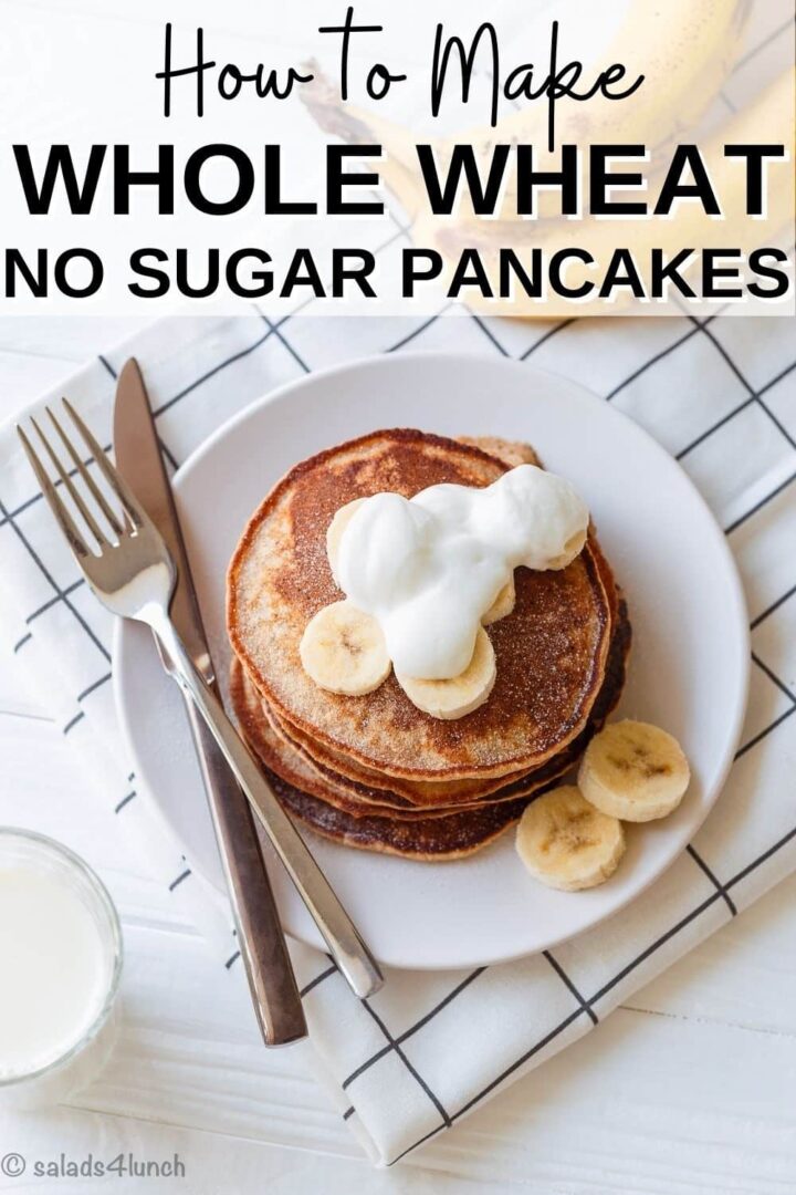 Fluffy No Sugar Whole Wheat Pancakes » Salads for Lunch