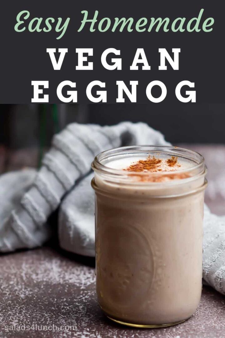 Easy Homemade Vegan Eggnog » Salads for Lunch