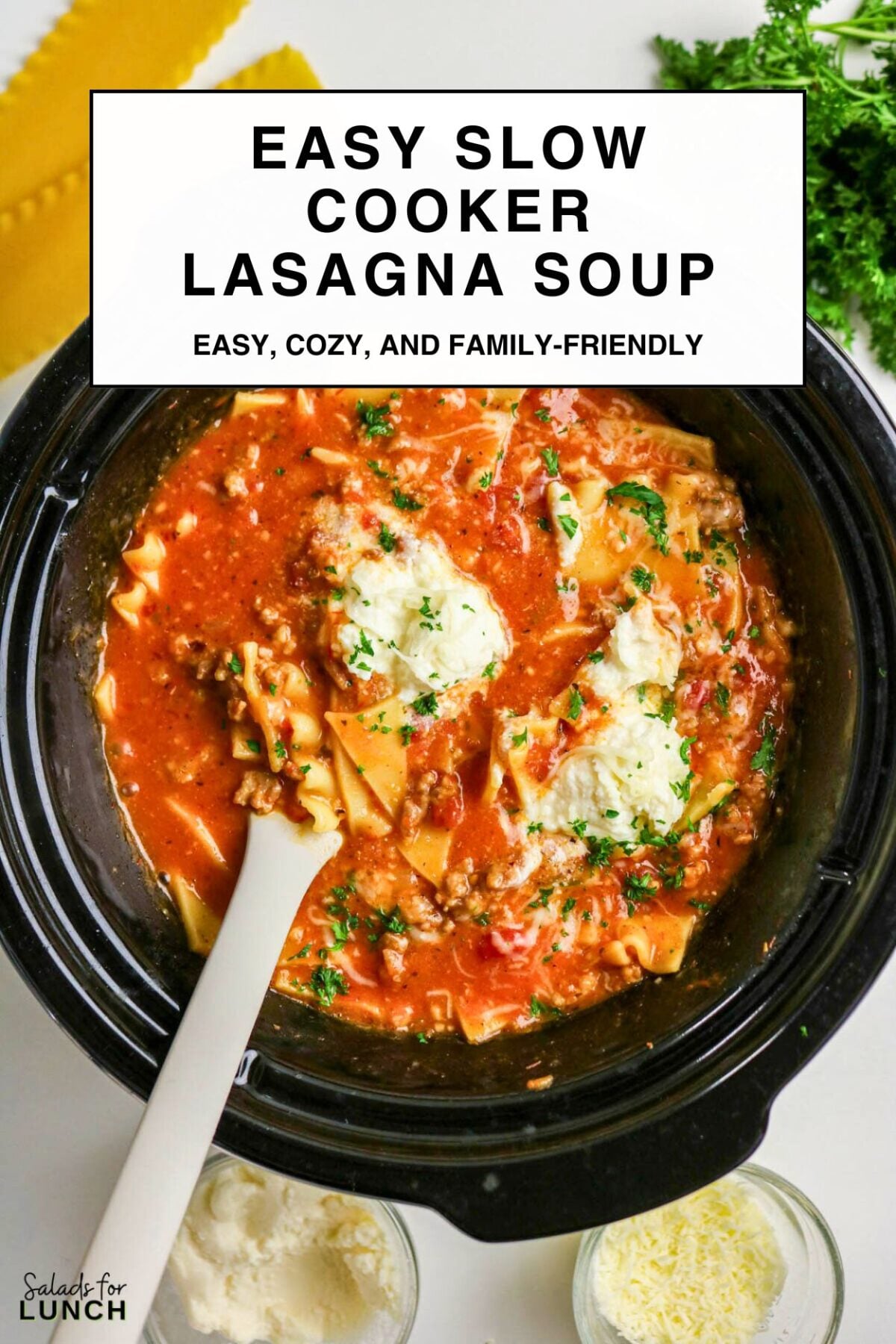 Close up of lasagna soup in a slower cooker with text overlay that says, "Easy Slow Cooker Lasagna Soup: Easy, Cozy, and Family-Friendly".