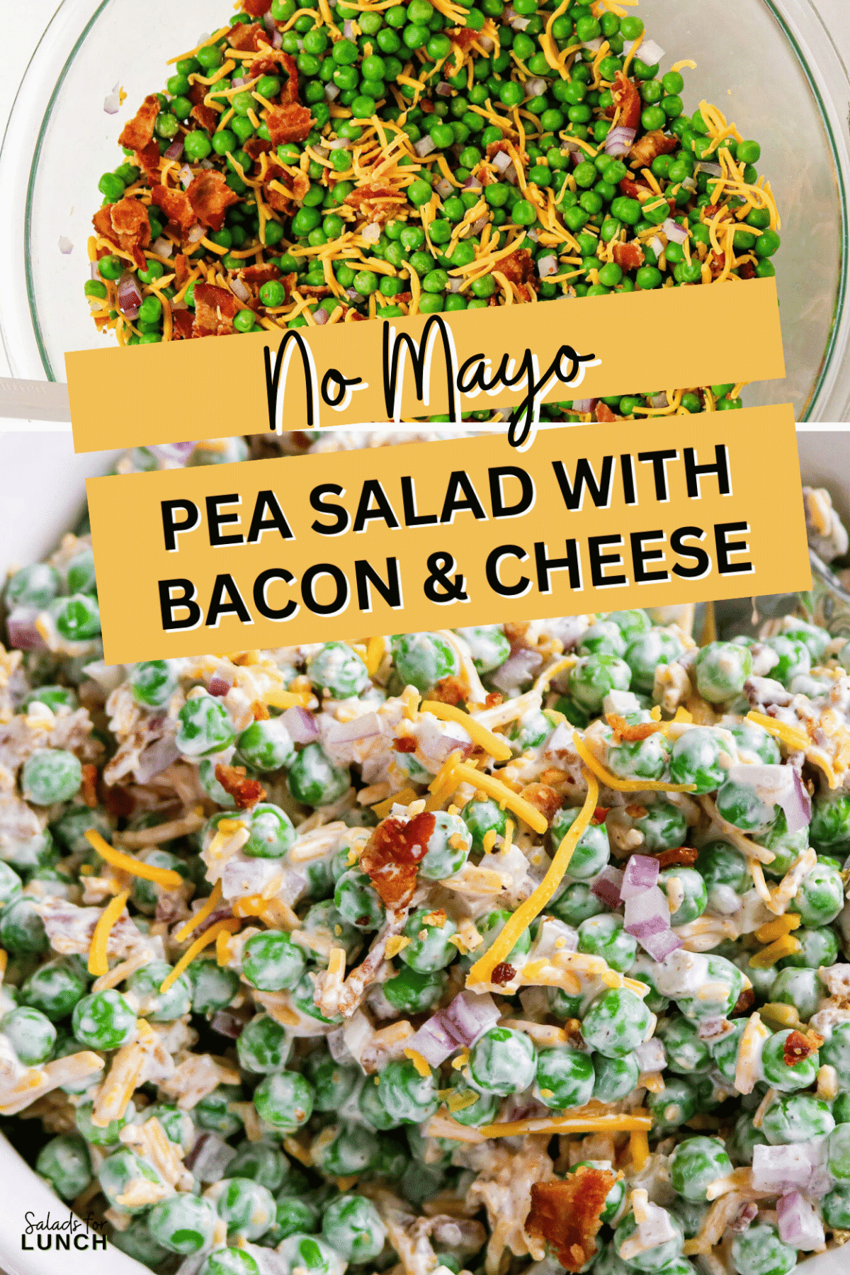 Classic Pea Salad with Bacon and Cheese (No Mayo) - No Mayo Pea Salad with Bacon and Cheese Close up of Pea Salad with text overlay that says, "No Mayo Pea Salad with Bacon & Cheese".