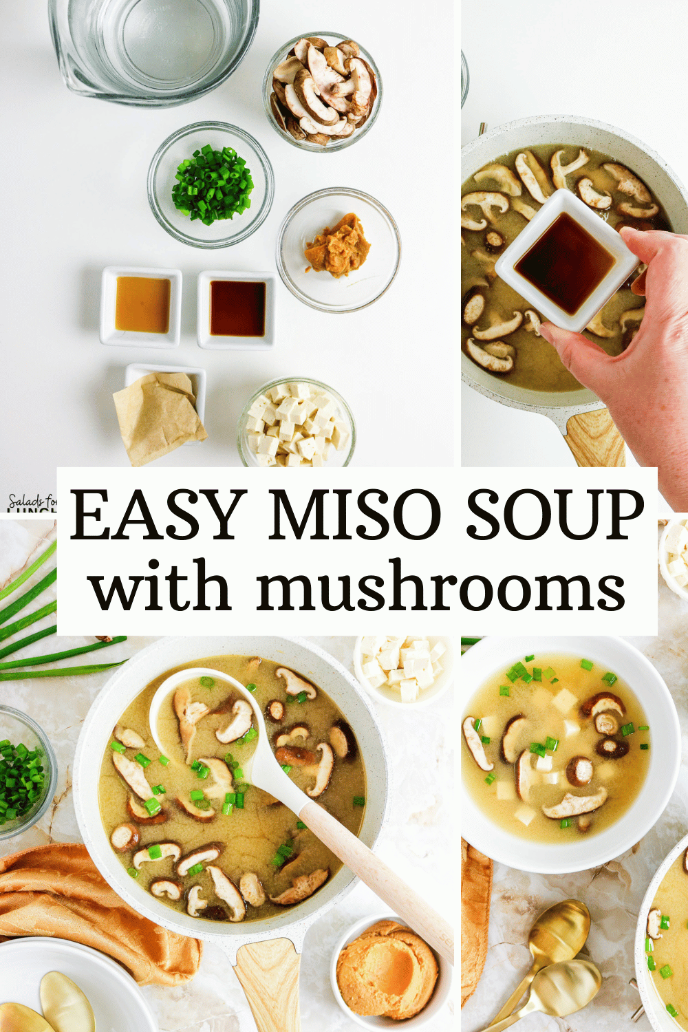 Easy Miso Soup with Mushrooms - EASY MISO SOUP with mushrooms Four-panel collage showing miso soup ingredients laid out, soy sauce being added to the pot, and two bowls of finished soup topped with mushrooms and green onions.
